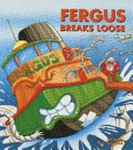 Fergus breaks loose / J.W. Noble, Peter Townsend.