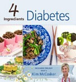 4 ingredients : diabetes / Kim McCosker.