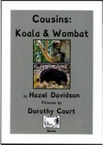 Cousins : koala & wombat / by Hazel Davidson ; pictures by Dorothy Court.