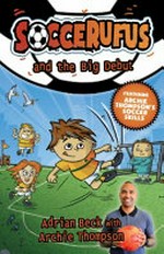Soccerufus and the big debut / Adrian Beck with Archie Thompson.