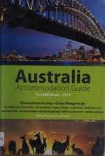 Australia : accommodation guide : the B&B book - 2015 / edited by Carl Southern.