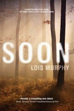 Soon / Lois Murphy.