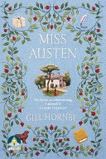 Miss Austen / Gill Hornby.