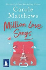 Million love songs / Carole Matthews.