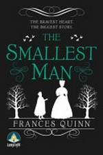 The smallest man / Frances Quinn.