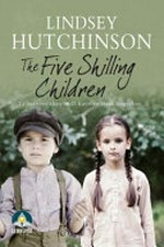 The five shilling children / Lindsey Hutchinson.