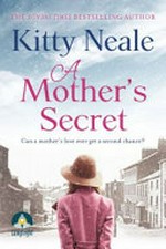A mother's secret / Kitty Neale.