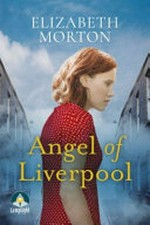 Angel of Liverpool / Elizabeth Morton.