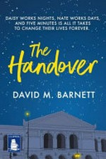 The handover / David M. Barnett.