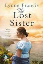 The lost sister / Lynne Francis.