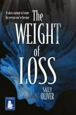 The weight of loss / Sally Oliver.