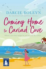 Coming home to Cariad Cove / Darcie Boleyn.