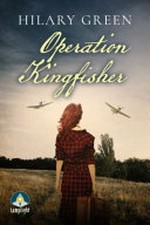 Operation Kingfisher / Hilary Green.