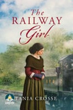 The railway girl / Tania Crosse.