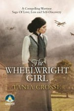 The wheelwright girl / Tania Crosse.