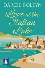 Love at the Italian lake / Darcie Boleyn.