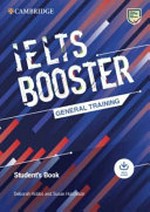 IELTS booster general training. Student's book / Deborah Hobbs and Susan Hutchison.
