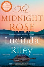 The midnight rose / Lucinda Riley.