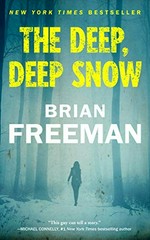 The deep, deep snow / Brian Freeman.
