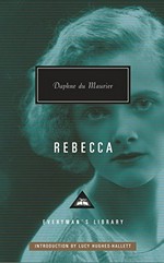 Rebecca / Daphne du Maurier ; with an introduction by Lucy Hughes-Hallett.