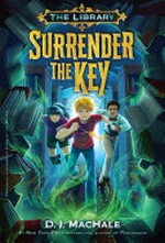 Surrender the key / D. J. MacHale.