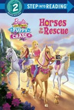 Horses to the rescue / adapted by Devin Ann Wooster ; based on the screenplay by Amy Wolfram and Kacey Arnold ; illustrated by Patrick Ian Moss and The Artful Doodlers.