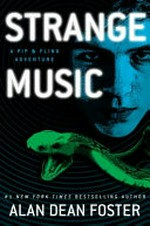 Strange music : a Pip & Flinx adventure / Alan Dean Foster.