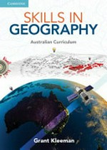 Skills in geography : Australian curriculum / Grant Kleeman.