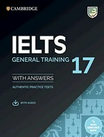 Cambridge IELTS 17 general training with answers : authentic practice tests.