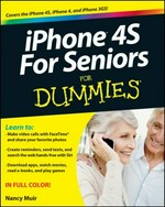 IPhone 4S for seniors for dummies / by Nancy Muir.