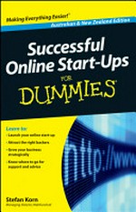 Successful online start-ups for dummies / by Stefan Korn.