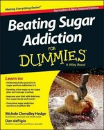 Beating sugar addiction for dummies / by Michele Chevalley Hedge, Dan deFigio.
