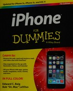 iPhone for dummies / by Edward C. Baig, USA Today Personal Tech columnist and Bob LeVitus, Houston Chronicle "Dr. Mac" columnist.