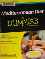 Mediterranean diet for dummies / by Rachel Berman, RD, CD/N.