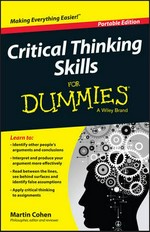 Critical thinking skills for dummies / by Martin Cohen.