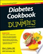 Diabetes cookbook for dummies / Alan L. Rubin, MD with Cait James, MS.