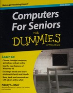 Computers for seniors for dummies / by Nancy C. Muir.
