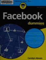 Facebook for dummies / by Carolyn Abram.