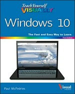 Teach yourself visually. Windows 10 / Paul McFedries.