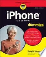 iPhone for seniors for dummies / by Dwight Spivey.