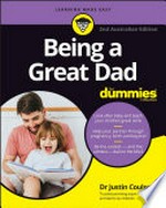 Being a great dad / by Dr Justin Coulson.