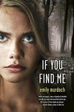If you find me / Emily Murdoch.