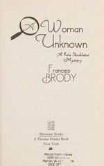 A woman unknown / Frances Brody.
