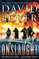 Onslaught : the war with China -- the opening battle / David Poyer.