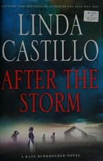 After the storm / Linda Castillo.