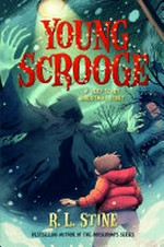 Young Scrooge : a very scary Christmas story / R. L. Stine.