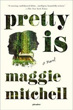 Pretty is / Maggie Mitchell.