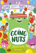Going nuts / Marcie Colleen ; illustrations by Steve James.