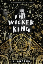 The Wicker King / K. Ancrum.