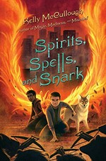 Spirits, spells, and snark / Kelly McCullough.